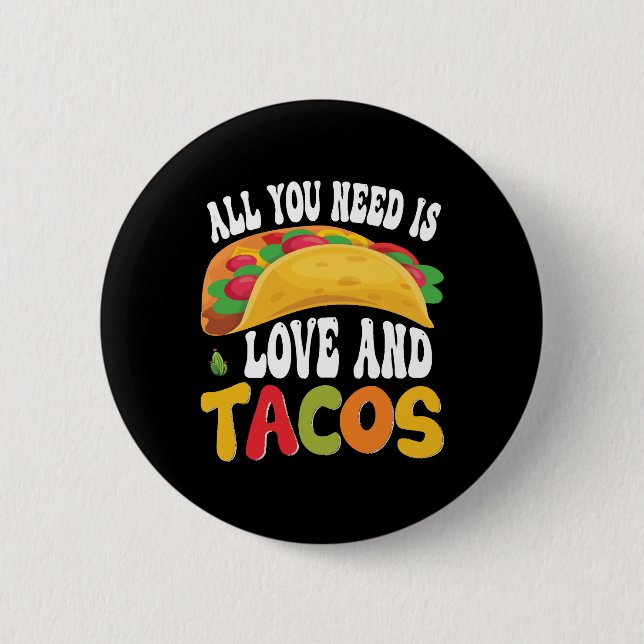 All You Need Is Love And Tacos Button (Front)