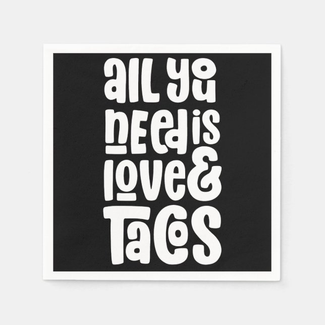 All You Need Is Love and Tacos Napkins (Front)