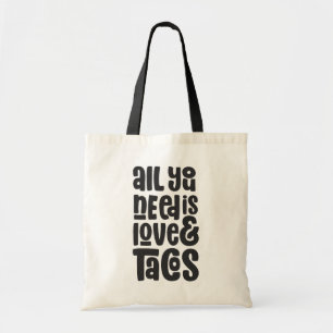 All You Need Is Love and Tacos Tote Bag