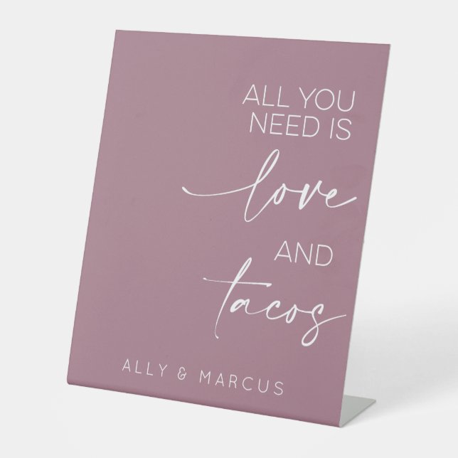 All You Need Is Love And Tacos Wedding Dusky Pink Pedestal Sign (Front)