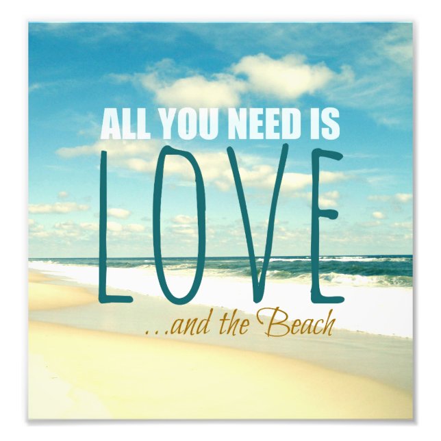 All you Need is Love and the Beach Photo Print (Front)