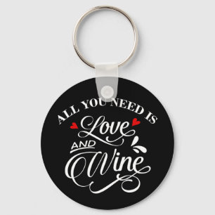 All You Need is Love and Wine Chalkboard Keychain