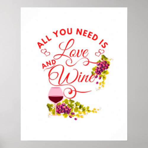 All You Need Is Love And Wine Poster