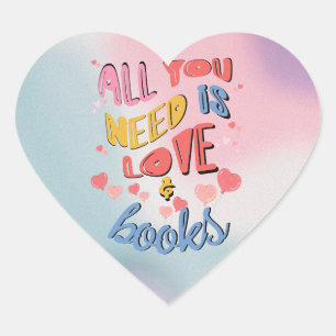 All You Need Is Love & Books Valentine's Sticker