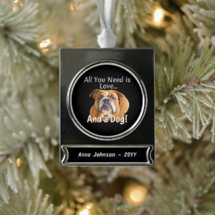 All You Need is Love & Bulldog Dog Cute Gift Idea Silver Plated Banner Ornament