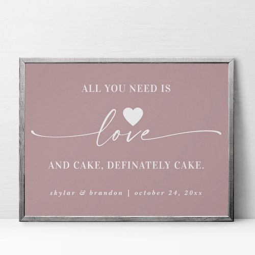 All You Need Is Love  Cake Mauve Wedding Sign