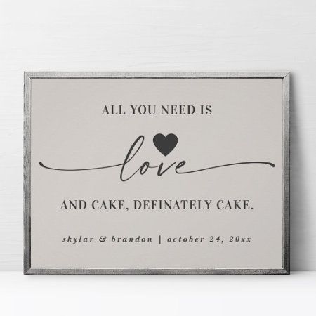 All You Need Is Love & Cake Off-white Wedding Sign