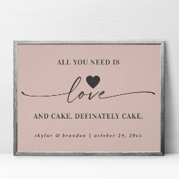 All You Need Is Love &amp; Cake Pink Wedding Sign