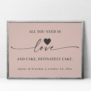 All You Need Is Love & Cake Pink Wedding Sign