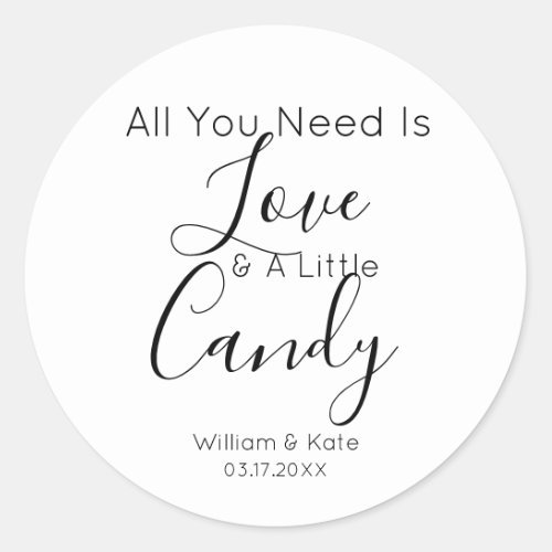 All You Need Is Love Candy Modern Wedding Favor Classic Round Sticker