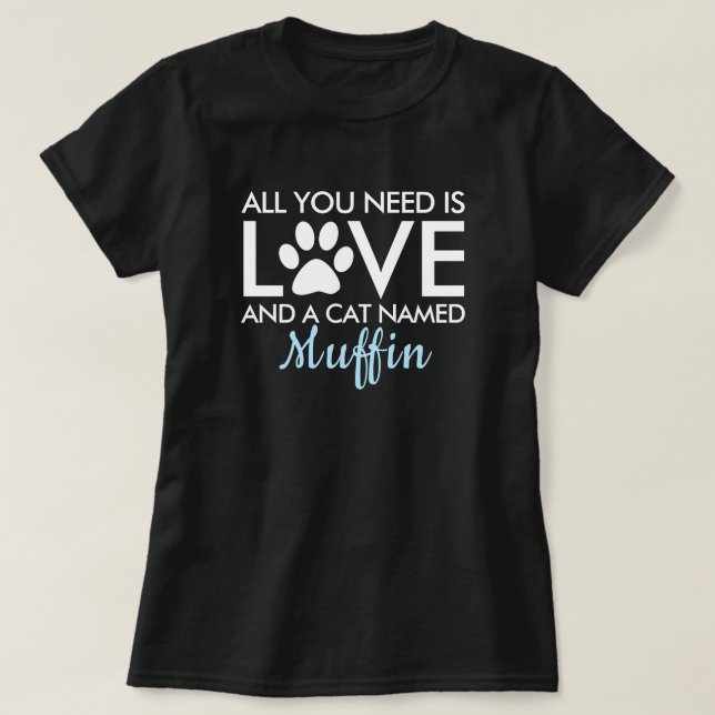 All You Need is Love Cat Personalized Blue T-Shirt (Design Front)