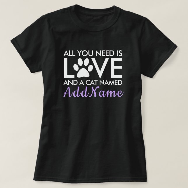 All You Need is Love Cat Personalized Purple T-Shirt (Design Front)