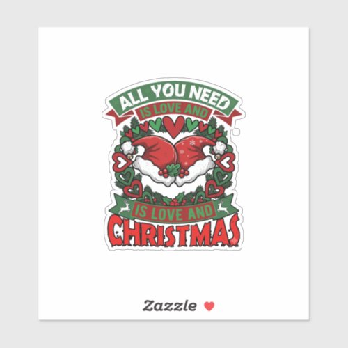 All You Need Is Love Christmas Santa Hats Hearts W Sticker