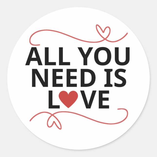 All you need is love classic round sticker (Front)