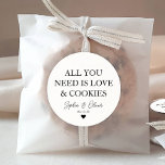 ALL YOU NEED IS LOVE COOKIES Heart Wedding Favor Classic Round Sticker<br><div class="desc">A Classic Black Thank You Wedding Sticker featuring "All you need is Love and Cookies" in a classic modern elegant font. 
You can easily personalized it with your names and wedding date.</div>