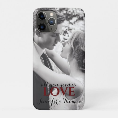 All you need is Love Cute Couple Wedding Photo  iPhone 11 Pro Case