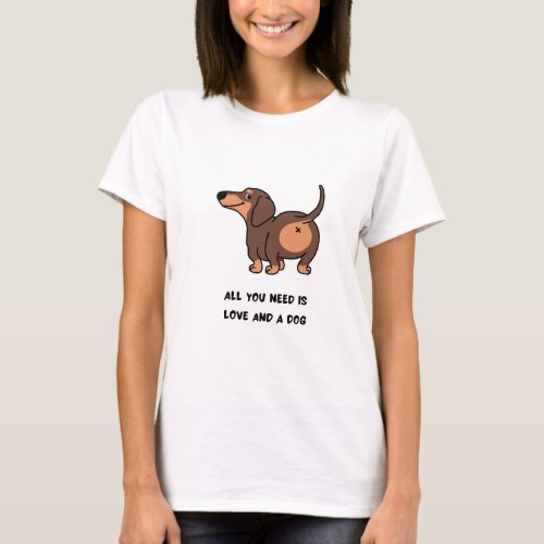 All You Need Is Love Dachshund Dog T_shirt