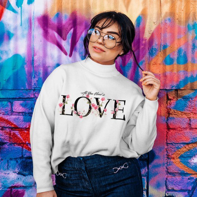 All You Need is Love Floral Alphabets Sweatshirt (Creator Uploaded)