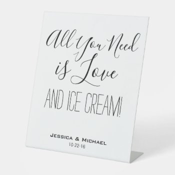 All You Need Is Love Funny Wedding Ice Cream Table Pedestal Sign by iGizmo at Zazzle