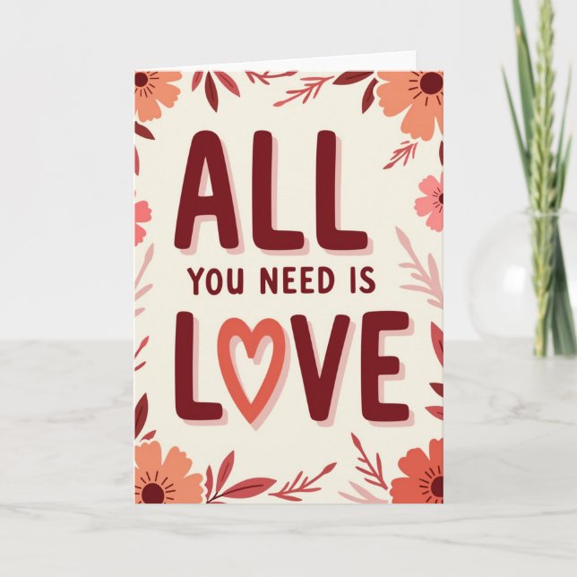 All You Need Is Love Greeting Card (Front)