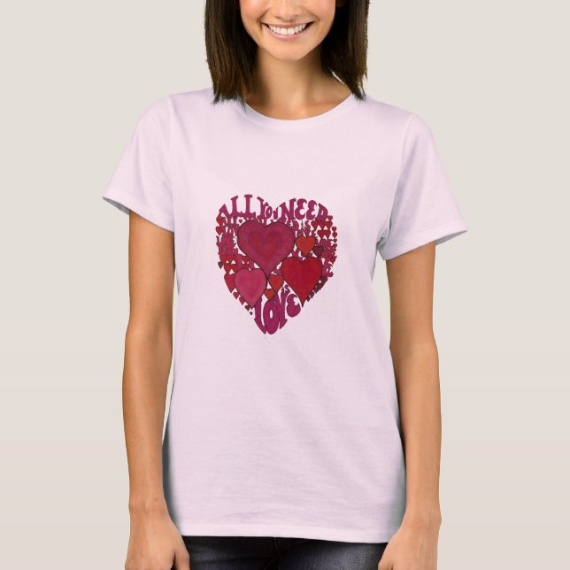 All You Need Is Love Heart T-Shirt (Front)