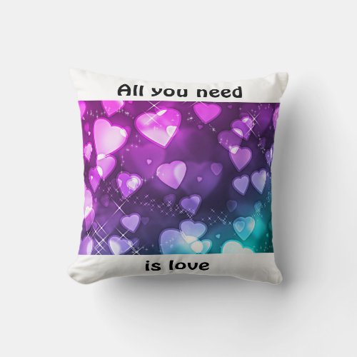 All You Need Is Love Hearts Throw Pillow