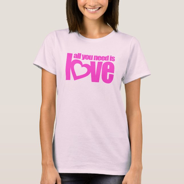 All you need is love ladies bright pink t-shirt (Front)