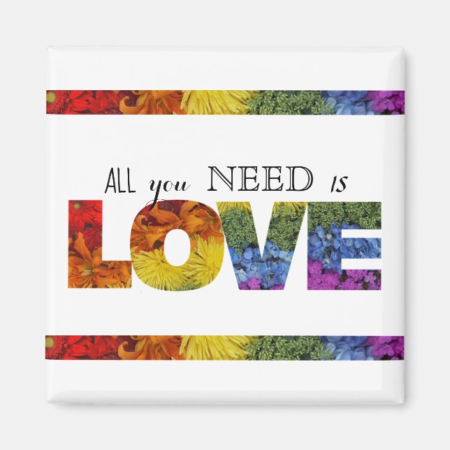 All you need is LOVE LGBTQ Magnet (Front)