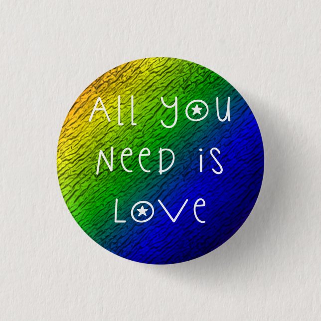 All You Need Is Love Pinback Button (Front)