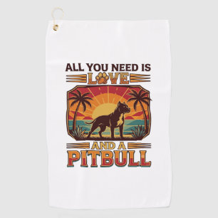 All You Need Is Love Pitbull Dog Sunset Palm Trees Golf Towel