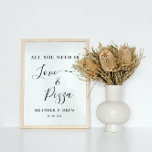 All You Need Is Love & Pizza Custom Couple Bridal Poster<br><div class="desc">All You Need Is Love & Pizza Custom Couple Bridal Shower or Rehearsal Dinner Sign for a Pizza Bar</div>