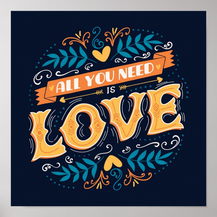 All You Need is Love Poster | Zazzle.com