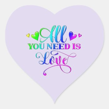 All You Need Is Love Quote Heart Sticker by jasmingifts at Zazzle