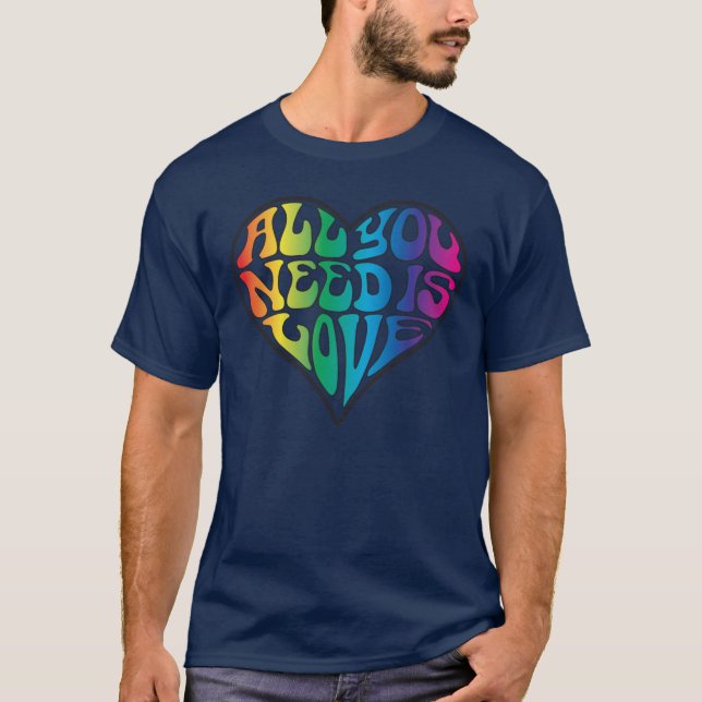 All You Need Is Love - Rainbow Letters T-Shirt (Front)