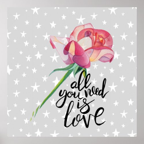 All You Need is Love Rose Poster