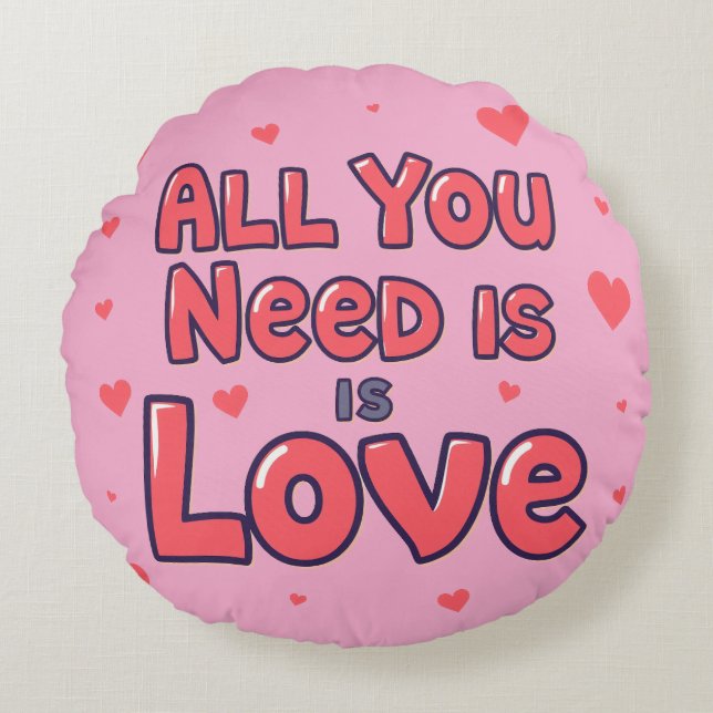 “All You Need Is Love” Round Pink Cushion (Front)