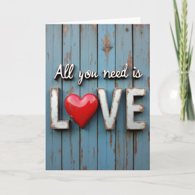 All You Need Is Love Rustic Card (Front)