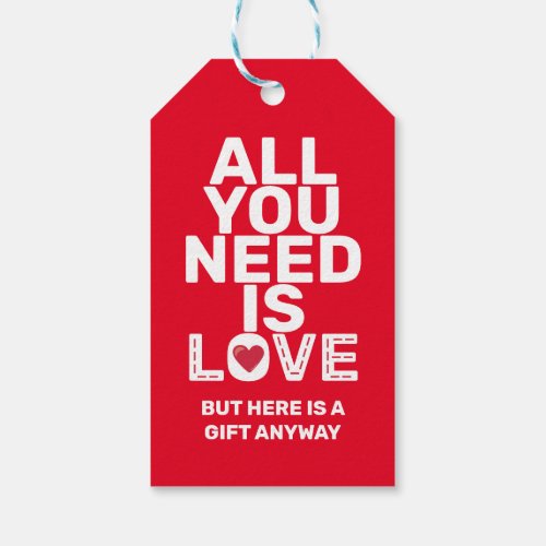 All You Need Is Love Sarcastic Funny Holiday Gift Tags
