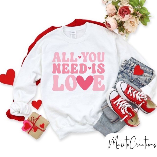 All you need is love sweatshirt, love Yourself Sweatshirt (Creator Uploaded)