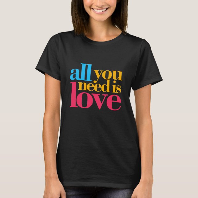 All you need is love T-Shirt (Front)