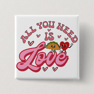 All you need is Love T-Shirt Button