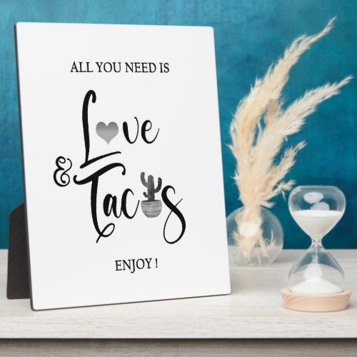 All you need is Love Taco bar sign Tabletop Plaque