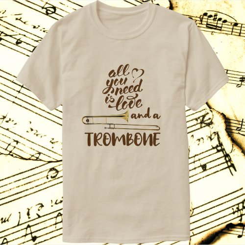 All you Need is Love Trombone T_Shirt