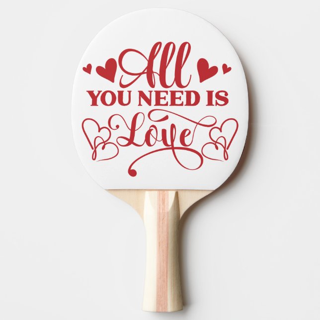 All You Need Is Love Typography Ping Pong Paddle (Front)
