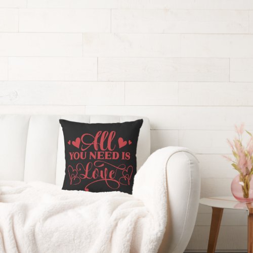 All You Need Is Love Typography Throw Pillow