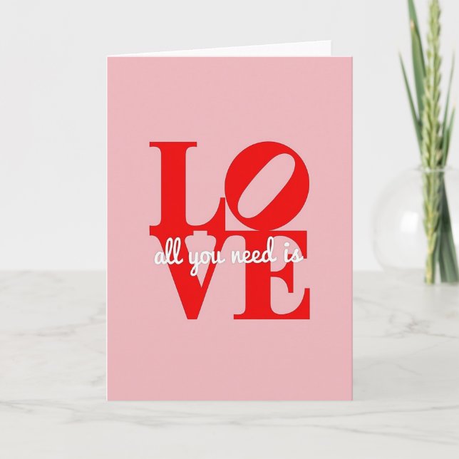 All You Need Is Love Valentine Card (Front)
