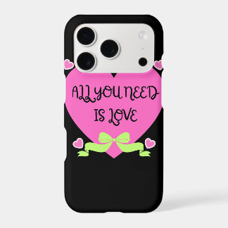 All You Need Is Love Valentine Design iPhone 17 Pro Case