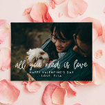 All you need is love Valentine's day photo card<br><div class="desc">All you need is love,  a simple and modern photo card to celebrate Valentine's day and declare your love. Fully customizable message and text color.</div>
