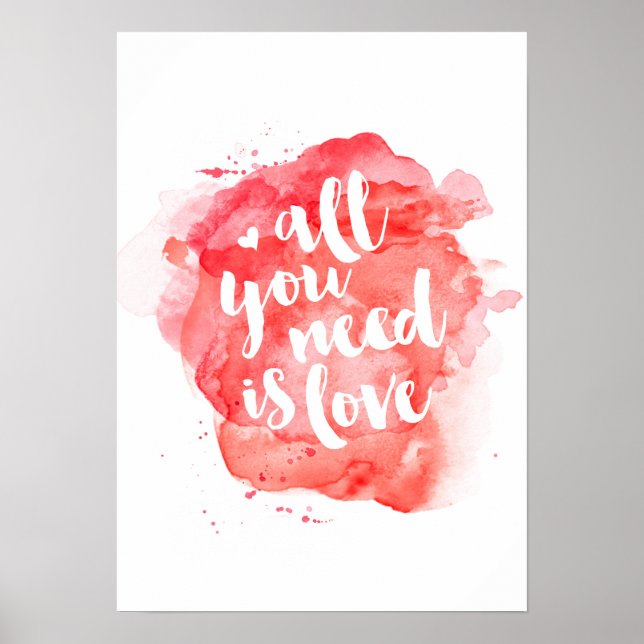 All you need is love watercolor poster print (Front)