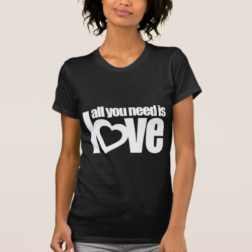 All you need is love white heart text black tee